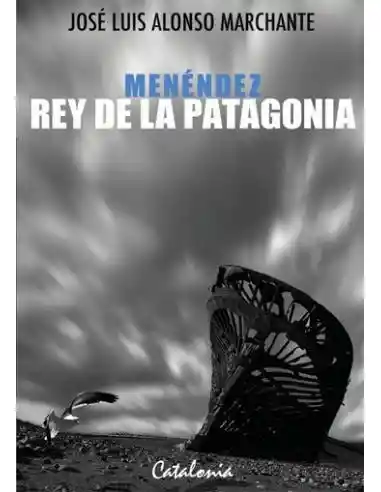 Menéndez Rey de la Patagonia