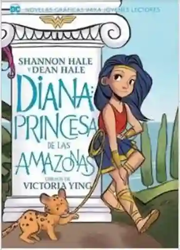 Diana. Princesa de Las Amazonas - Hale Shannon