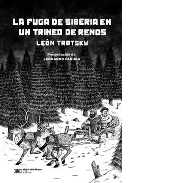 La Fuga de Siberia en un Trineo del Reno - Trotsky Leon