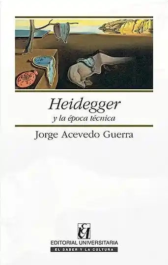 Heidegger y la Epoca Tecnica