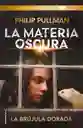 La Brujula Dorada - la Materia Oscura #1