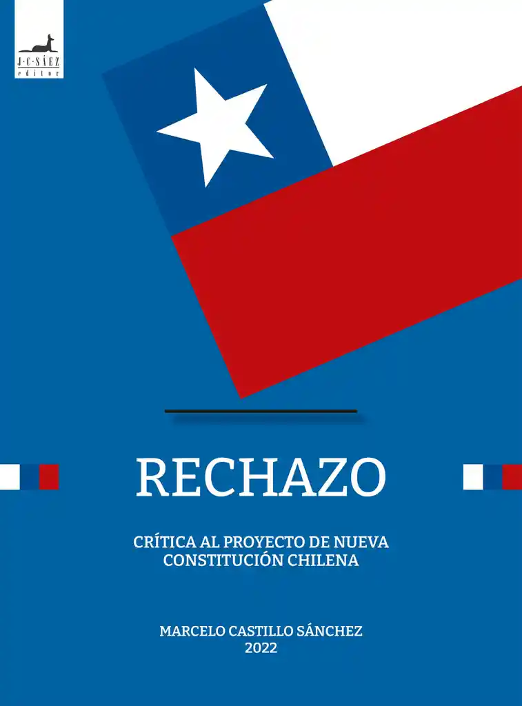 Rechazo. Critica al Proyecto de Nueva Constitucion Chilena