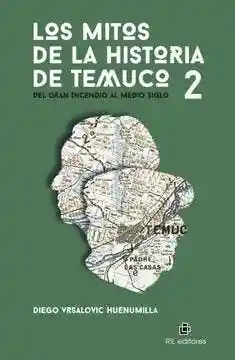 Los Mitos de la Historia de Temuco 2