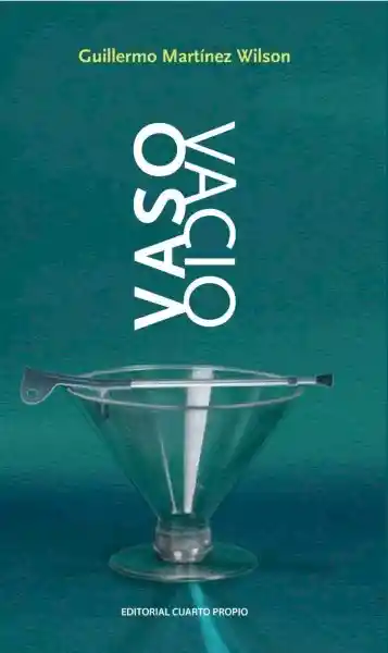 Vaso Vacío - Guillermo Martínz Wilson