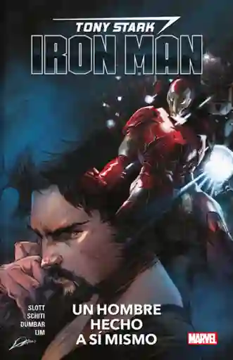 Tony Stark Iron Man #1 un Hombre Hecho Asi Mismo