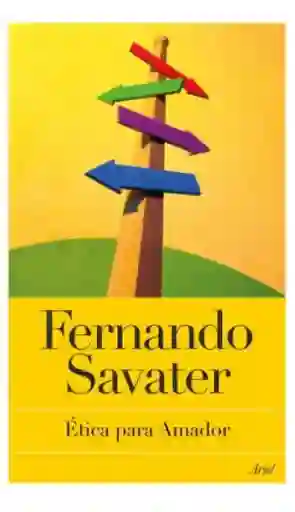 Ética Para Amador - Savater Fernando