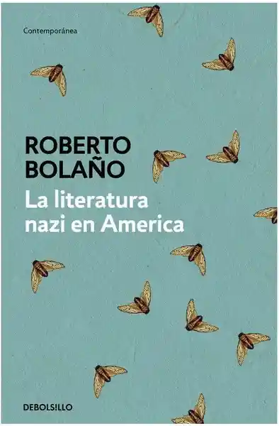 La Literatura Nazi en América - Bolaño Roberto