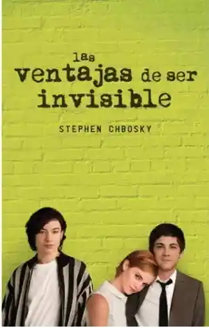 Las Ventajas de Ser Invisible