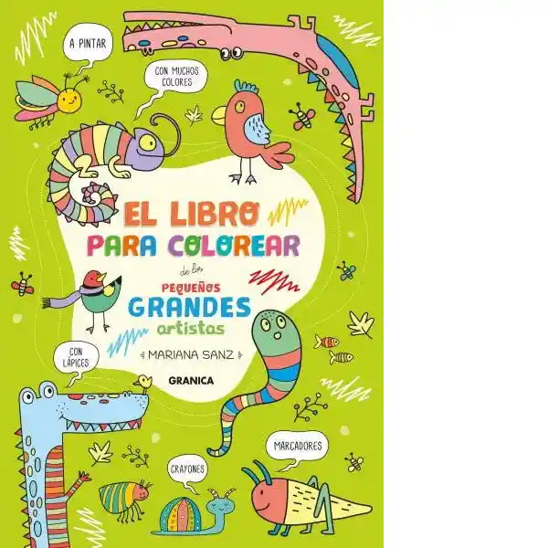 El Libro Para Colorear de Los Pequeños Grandes - Sanz Mariana