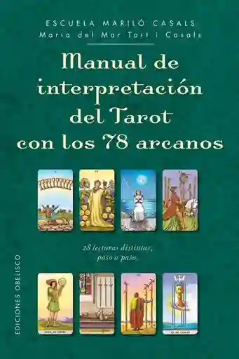 Manual de Interpretación Del Tarot Con Los 78 Arcanos