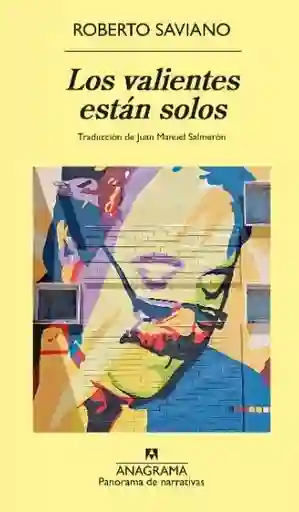 Los Valientes Están Solos - Saviano Roberto