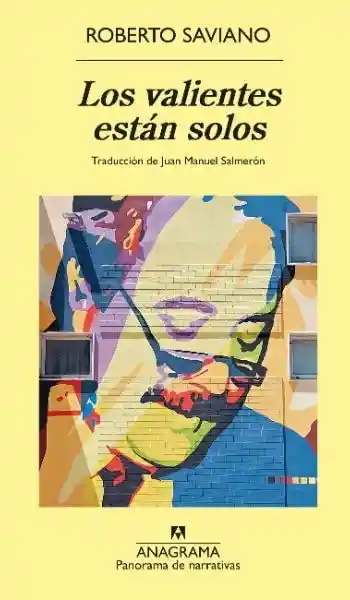 Los Valientes Están Solos - Saviano Roberto