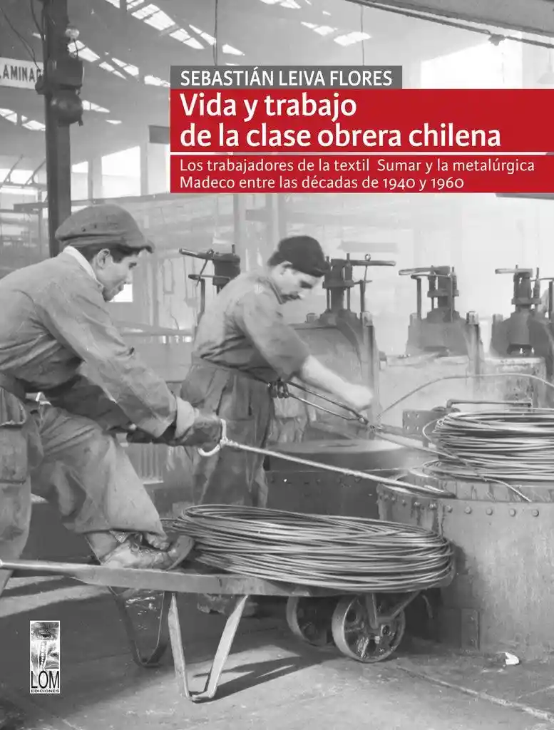 Vida y Trabajo de la Clase Obrera Chilena