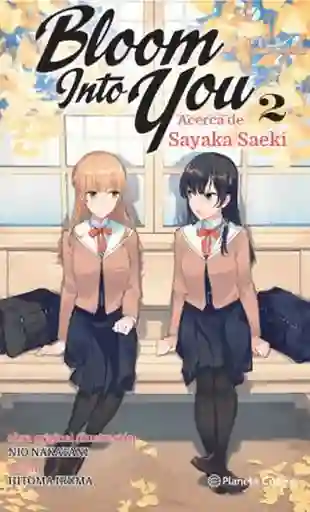 Bloom Into You N 02/03. Novela - Nio Nakatani