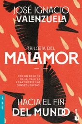 Trilogia Del Malamor. Hacia el Fin Del Mundo