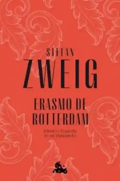 Erasmo de Rotterdam - Zweig Stefan