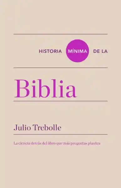 Historia Mínima de la Biblia - Trebolle Julio