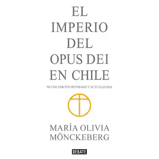 Imperio Del Opus Dei en Chile Ed Abrevi