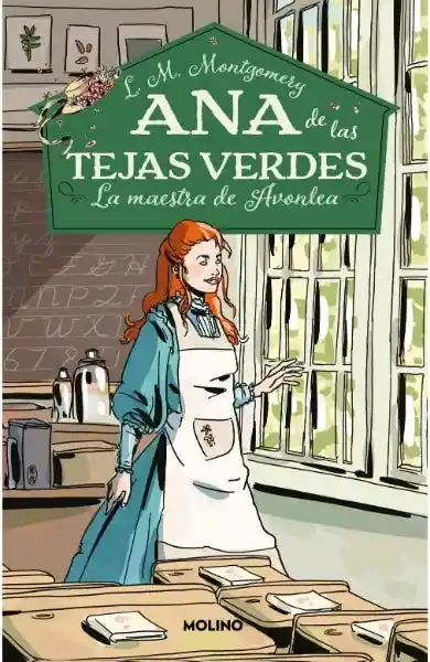 Ana de Las Tejas Verdes #3. La Maestra de Avonlea