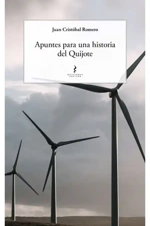 Apuntes Para Una Historia Del Quijote