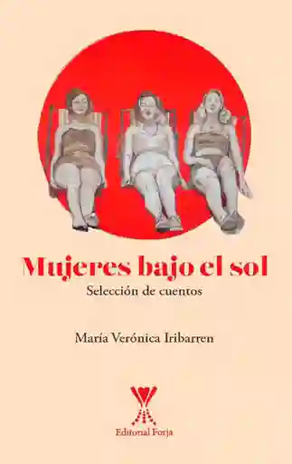 Mujeres Bajo el Sol - Iribarren Langevin Maria Veronica