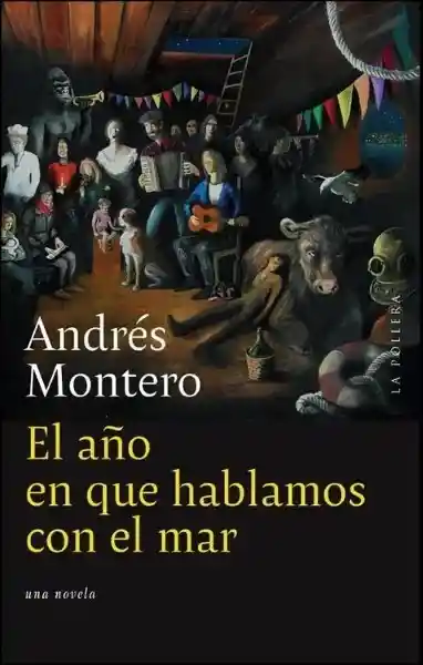 El Año en Que Hablamos Con el Mar - Montero Andrés