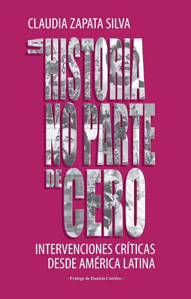 La Historia No Parte de Cero