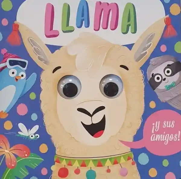 Llama y Sus Amigos. Ojos Curiosos - Latinbooks