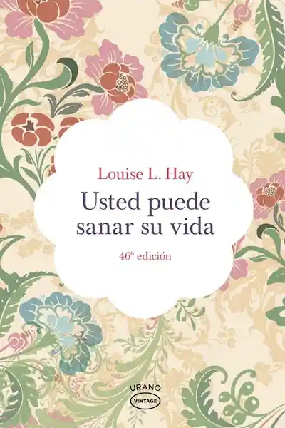 Usted Puede Sanar su Vida - Louise Hay