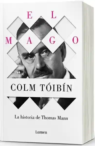 El Mago. La Historia de Thomas Mann - Lumen