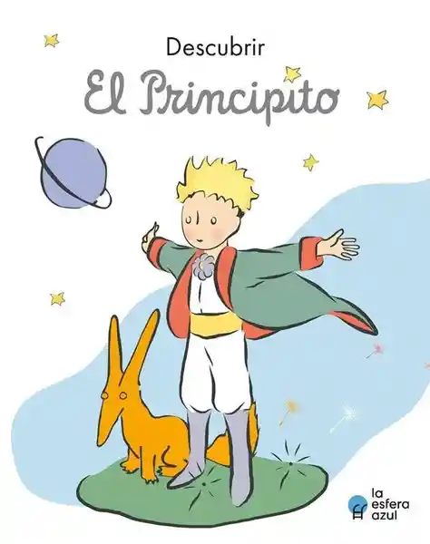 Descubrir el Principito - De Saint-Exupery Antoine