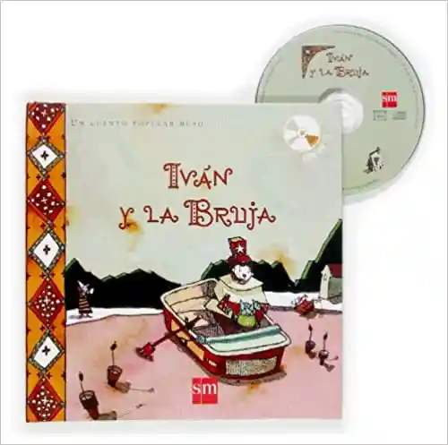 Ivan y la Bruja (Cuentos de Mundo Con Cd)