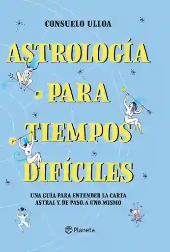 Astrologia Para Tiempos Dificiles