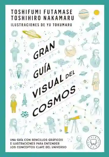 Gran Guía Visual Del Cosmos - Fumata Se Toshifumi