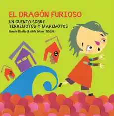 El Dragon Furioso. Un Cuento Sobre Terremotos