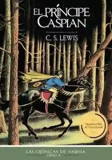 El Príncipe Caspian (Las Crónicas de Narnia #4) - Lewis C. S.