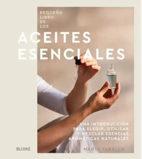 Peque�o Libro de Los Aceites Esenciales
