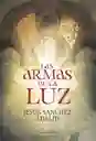 Las Armas De La Luz