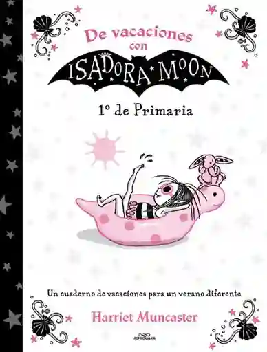 De Vacaciones Con Isadora Moon 1 de Primaria - Muncaster Harriet