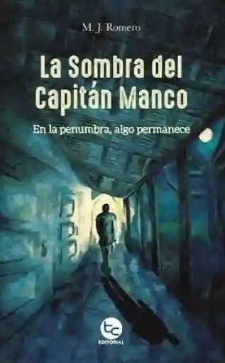 La Sombra Del Capitán Manco - Romero M. J.