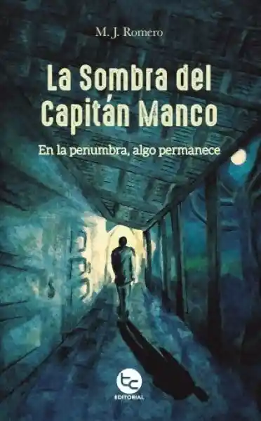 La Sombra Del Capitán Manco - Romero M. J.