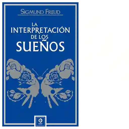 La Interpretación de Los Sueños Tapa Dura - Freud Sigmund