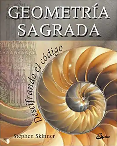 Geometría Sagrada Descifrando el Código - Stephen Skinner