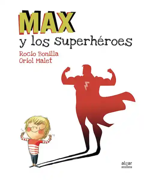 Max y Los Superhéroes - Rocío Bonilla