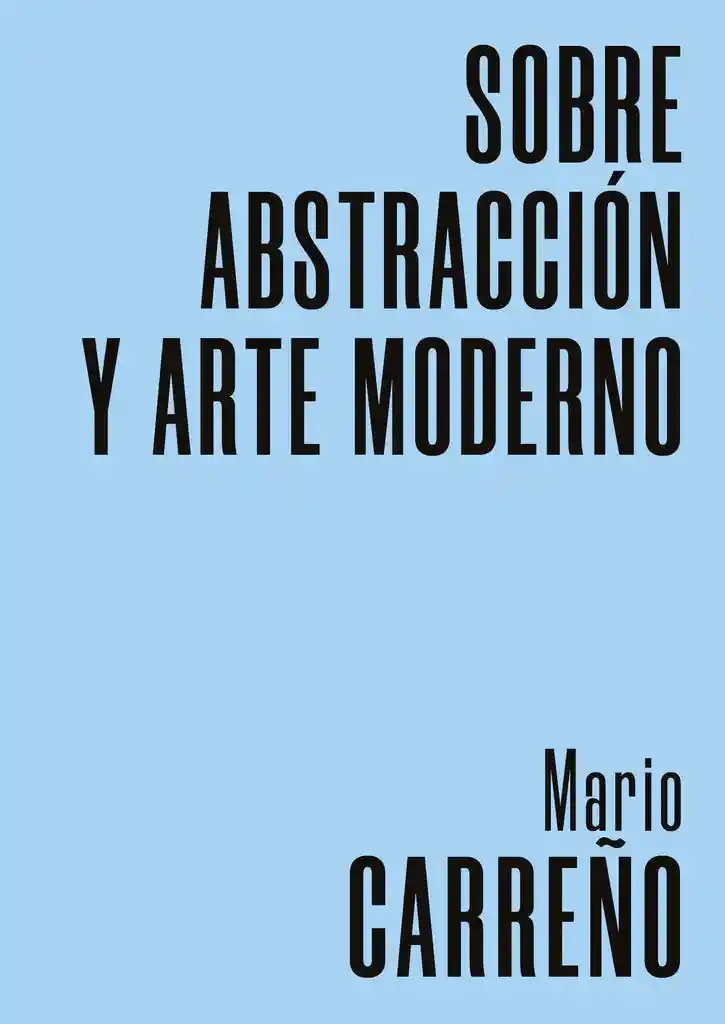 Sobre Abstraccion y Arte Moderno