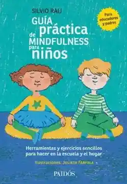 Guía Práctica de Mindfulness Para Niños - Raij Silvio