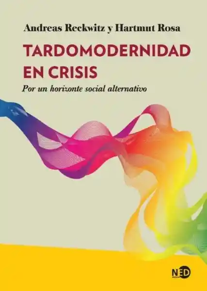 Tardomodernidad en Crisis - Reckwitz Andreas