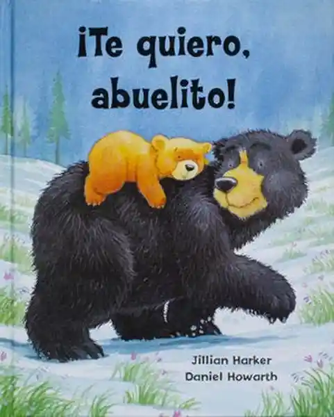 Te Quiero Abuelito! - Harker Jillian