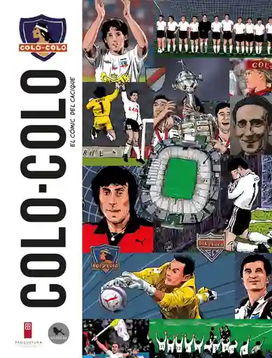 Colo-colo el Cómic Del Cacique