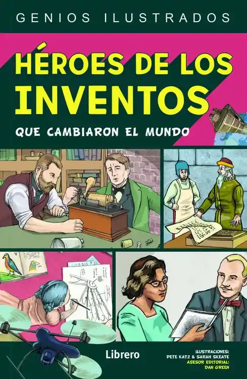 Héroes De Los Inventos Que Cambiaron El Mundo